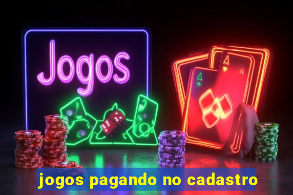 jogos pagando no cadastro